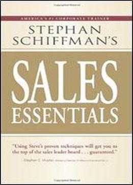 Stephan Schiffman's Sales Essentials