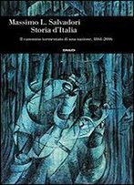 Storia D'Italia. Il Cammino Tormentato Di Una Nazione 1861-2016