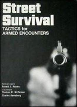 Street Survival: Tactics For Armed Encounters