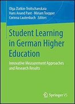 Student Learning In German Higher Education: Innovative Measurement Approaches And Research Results