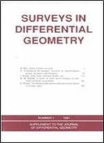 Surveys In Differential Geometry: Proceedings Of The Conference On Geometry And Topology Held At Harvard University, April 27-29, 1990