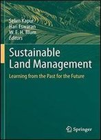 Sustainable Land Management: Learning From The Past For The Future