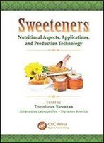 Sweeteners: Nutritional Aspects, Applications, And Production Technology