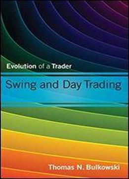 Swing And Day Trading: Evolution Of A Trader