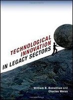 Technological Innovation In Legacy Sectors