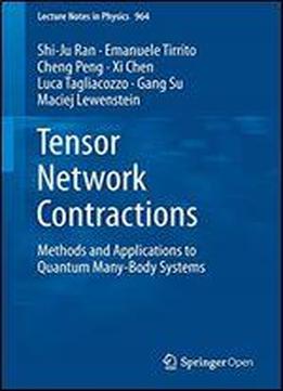 Tensor Network Contractions: Methods And Applications To Quantum Many-body Systems
