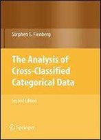The Analysis Of Cross-Classified Categorical Data
