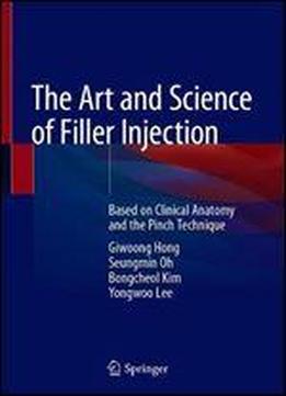 The Art And Science Of Filler Injection: Based On Clinical Anatomy And The Pinch Technique