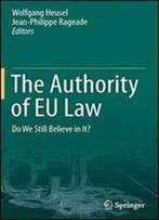 The Authority Of Eu Law: Do We Still Believe In It?
