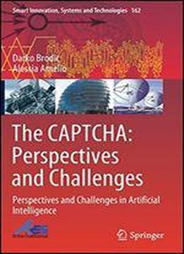 The Captcha: Perspectives And Challenges: Perspectives And Challenges In Artificial Intelligence