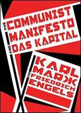 The Communist Manifesto And Das Kapital