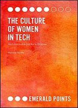 The Culture Of Women In Tech: An Unsuitable Job For A Woman