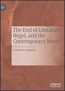 The End Of Literature, Hegel, And The Contemporary Novel