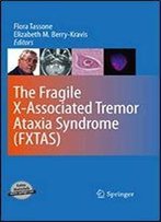 The Fragile X-Associated Tremor Ataxia Syndrome (Fxtas)