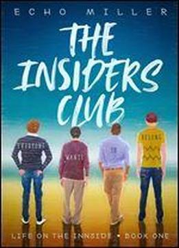 The Insiders Club (life On The Innside Book 1)