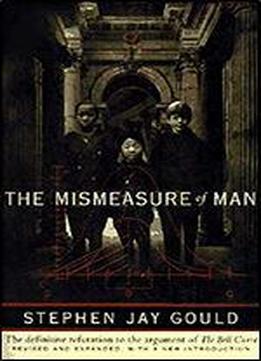 The Mismeasure Of Man (revised And Expanded)