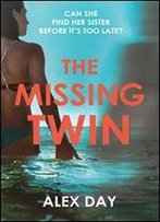 The Missing Twin: A Gripping Debut Psychological Thriller With A Killer Twist