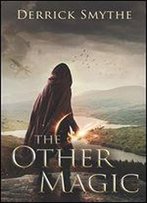 The Other Magic (Passage To Dawn Book 1)