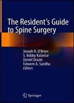 The Resident's Guide To Spine Surgery