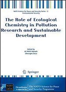 The Role Of Ecological Chemistry In Pollution Research And Sustainable Development
