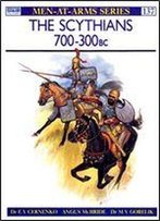 The Scythians 700-300 Bc (Men-At-Arms Series 137)