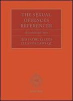 The Sexual Offences Referencer: A Practitioner's Guide To Indictment And Sentencing