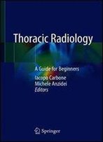 Thoracic Radiology: A Guide For Beginners