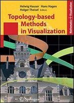 Topology-Based Methods In Visualization