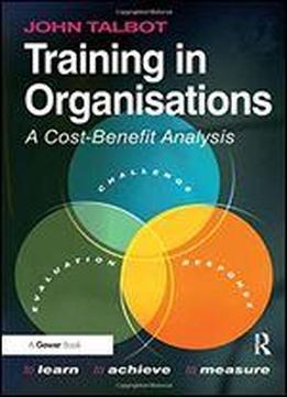 Training In Organisations: A Cost-benefit Analysis