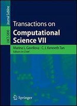 Transactions On Computational Science Vii (lecture Notes In Computer Science)