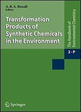 Transformation Products Of Synthetic Chemicals In The Environment