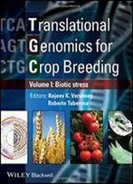 Translational Genomics For Crop Breeding: Volume 1 - Biotic Stress