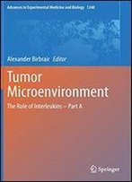 Tumor Microenvironment: The Role Of Interleukins