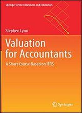 Valuation For Accountants: A Short Course Based On Ifrs