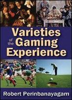 Varieties Of The Gaming Experience
