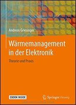 Warmemanagement In Der Elektronik: Theorie Und Praxis