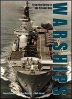 Warships: From The Galley To The Present Day