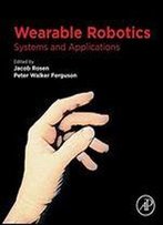 Wearable Robotics: Systems And Applications