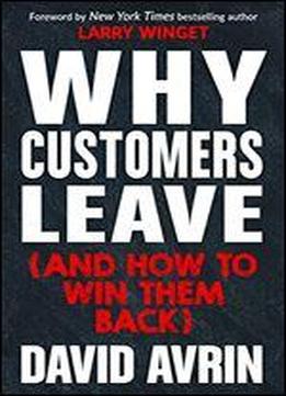 Why Customers Leave (and How To Win Them Back)