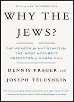 Why The Jews?: The Reason For Antisemitism