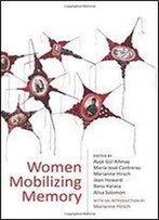 Women Mobilizing Memory