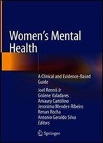Women's Mental Health: A Clinical And Evidence-Based Guide