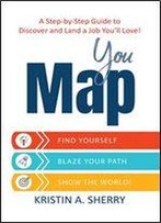 Youmap: Find Yourself. Blaze Your Path. Show The World!