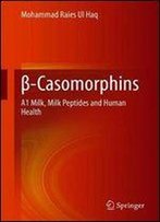 B-Casomorphins: A1 Milk, Milk Peptides And Human Health