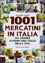 1001 Mercatini In Italia Da Vedere Almeno Una Volta Nella Vita