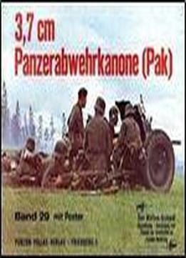 3,7 Cm Panzerabwehrkanone (pak) (waffen-arsenal Band 29)