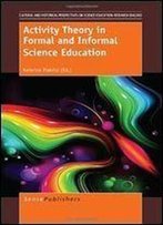 Activity Theory In Formal And Informal Science Education