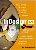 Adobe Indesign Cs2 @Work: Projects You Can Use On The Job