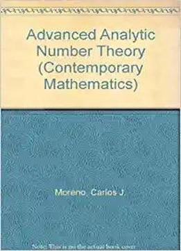 Advanced Analytic Number Theory: Ramification Theoretic Methods