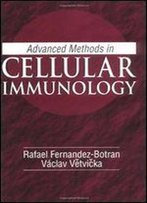 Advanced Methods In Cellular Immunology
